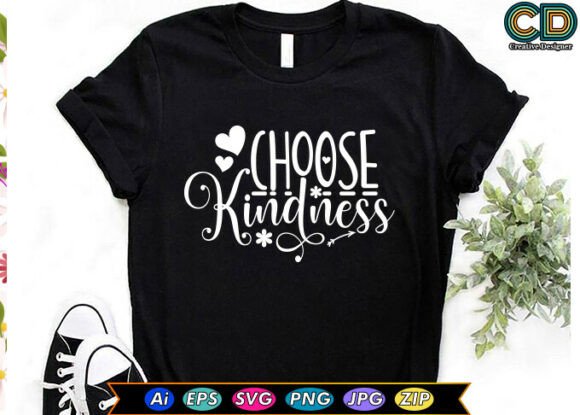 Choose Kindness Motivational Quotes T-Sh Design