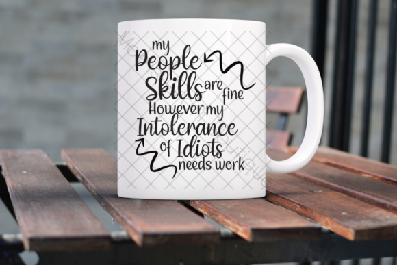People Skills Fine Intolerance of Idiots: A Bold Font for Unfiltered Branding