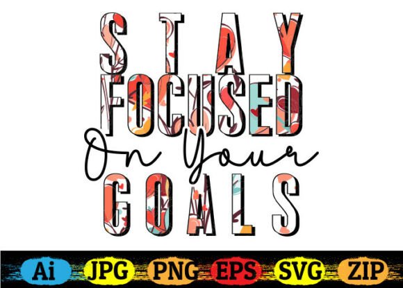STAY FOCUSED on YOUR GOALS: A Design Asset for Clarity