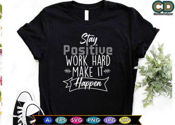 STAY POSITIVE WORK HARD MAKE IT HAPPEN: A Font for Momentum